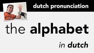 Learn Dutch Alphabet  Pronunciation [upl. by Byrd]