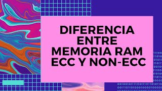 🖥️  Diferencia entre Memoria Ram ECC y NonECC  🖱️ [upl. by Miriam761]