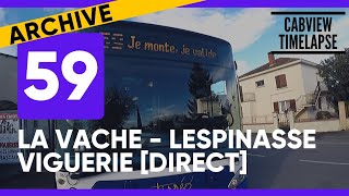 Ligne 59 • La VacheLespinasse Viguerie direct TIMELAPSE [upl. by Halsted]