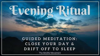 Evening Ritual to Close Your Day  Deep Sleep Meditation  Mindful Movement [upl. by Eiramlatsyrk]