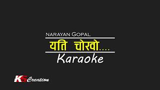 NARAYAN GOPAL  YETI CHOKHO  KARAOKE WITH LYRICS [upl. by Meensat91]