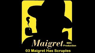 03 Maigret Has Scruples V2 BBC Production [upl. by Lida210]