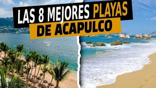 8 PLAYAS QUE ACAPULCO TIENE PARA SORPRENDERTE [upl. by Leihcim472]