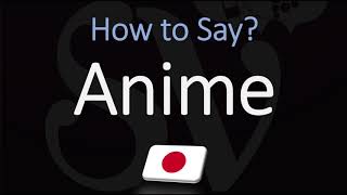 How to Pronounce Anime CORRECTLY [upl. by Ahrendt]