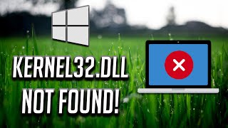 kernel32Dll Not Found Errors in Windows 10 FIX Tutorial [upl. by Suivatra]