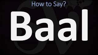 How to Pronounce Baal CORRECTLY [upl. by Nani]