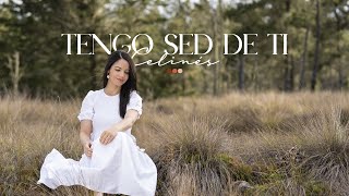 Celinés  Tengo Sed De Ti Video Oficial [upl. by Dahcir654]