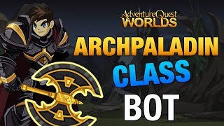 ARCHPALADIN CLASS BOT  EZ FARMING  GET ARCHPALLY IN 1 DAY  AQW [upl. by Arabella1]