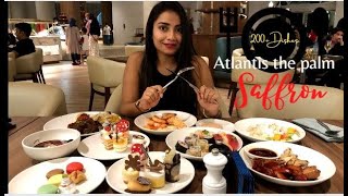 Saffron Restaurant in Atlantis The Palm Dubai 2021  200 Dishes  Huge continental Buffet [upl. by Recnal]