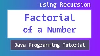 Java Program to find the Factorial of a Number using Recursion [upl. by Zerdna]