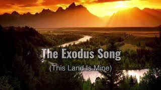 The Exodus Song With Lyrics [upl. by Yttocs867]