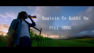 Baatein Ye Kabhi Na Tu Bhoolna Full Song  Khamoshiyan  Arijit singh [upl. by Ellennad816]