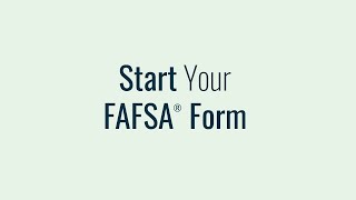 Start Your 2024–25 FAFSA® Form [upl. by Rizzi]