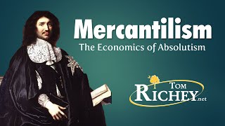 Mercantilism The Economics of Absolutism [upl. by Joann]