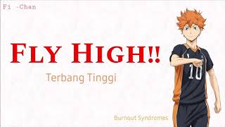 Fly High  Burnout Syndromes  Haikyuu S3 OP Full Song  Lirik Terjemahan Indonesia [upl. by Lednew]