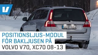 Inkoppling positionsljusmodul för bakljusen på Volvo V70 XC70 0813  VPARTSSE [upl. by Margy581]