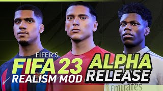 FIFERs FIFA 23 REALISM MOD ALPHA PREVIEW [upl. by Ahtnicaj]