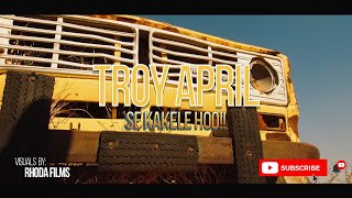 TROY APRIL SE KAKELE FO0 [upl. by Hetti]