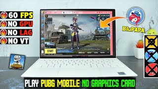 How To Play Pubg Mobile In Low End PC Without Graphics Card BluPaPa Emulator [upl. by Torhert513]