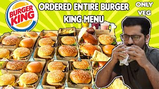 Ordered Entire BURGER KING Menu ONLY VEG  Tried Every Burger  Burger King Food Challenge [upl. by Nahsad]