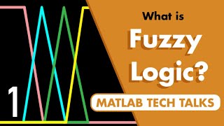 What Is Fuzzy Logic  Fuzzy Logic Part 1 [upl. by Affrica505]