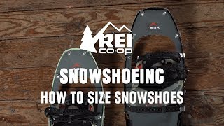 How to Size Snowshoes  REI [upl. by Partridge974]