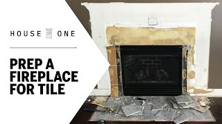 How to Prep a Fireplace for New Tile  House One [upl. by Dagnah467]