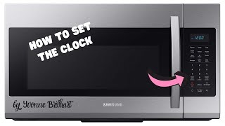 How to set the clock in Samsung Microwave [upl. by Carina]