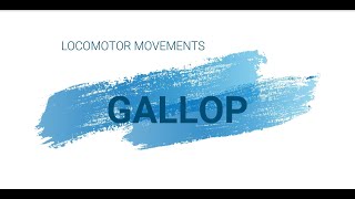 Locomotor Movements Gallop [upl. by Burbank]