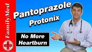 Pantoprazole Protonix No More Heartburn but is it safe [upl. by Sherrie146]