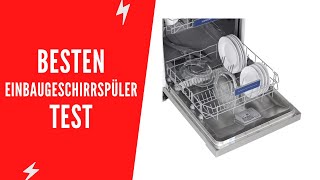 ✅ Die Besten Einbaugeschirrspüler Test  Top 5 [upl. by Zerla]