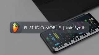 FL STUDIO MOBILE  MiniSynth Tutorial [upl. by Sone]