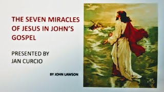 THE SEVEN MIRACLES OF JESUS IN THE GOSPEL OF JOHN [upl. by Carina]