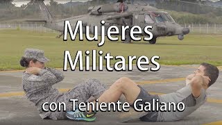 Entrenamiento militar para mujeres  Con Teniente Galiano [upl. by Alejandro]