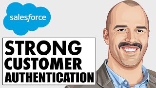 Salesforce  Strong Customer Authentication SCA [upl. by Tomlinson]