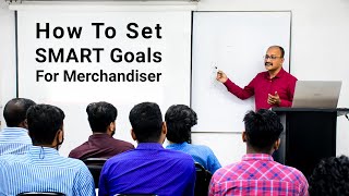 How to set SMART goals for Merchandiser  Merchandising Course  Learn Merchandising [upl. by Rika]