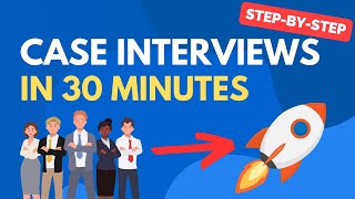 Learn Case Interviews in Under 30 minutes [upl. by Faden639]