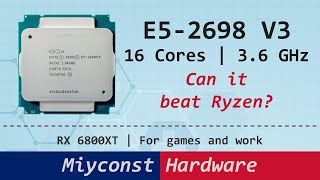 🇬🇧 Xeon E52698 V3 vs Ryzen 5 5600X  HyperThreading  TurboUnlock  For gaming and productivity [upl. by Spector]