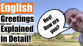 Learn English Greetings  English Greetings Explained in Detail [upl. by Gazzo840]