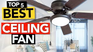 ✅ Best Ceiling Fans to buy  Our top 5 picks [upl. by Enelym954]