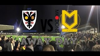 AFC WIMBLEDON VS MK DONS AWAY DAY [upl. by Annmarie]