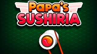 Papas Sushiria Full Gameplay Walkthrough [upl. by Llamaj307]