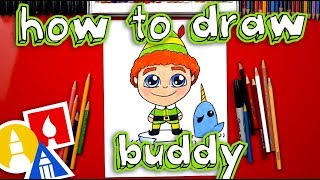 How To Draw Buddy The Elf And Mr Narwhal [upl. by Ecneps]