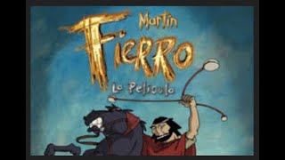 Martín Fierro la película animada [upl. by Tabbi]