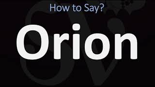 How to Pronounce Orion CORRECTLY [upl. by Mehala]