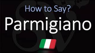 How to Pronounce Parmigiano Cheese CORRECTLY Parmesan in Italian Pronunciation [upl. by Nilyak]