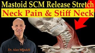 Mastoid SCM Release Stretch for Neck Pain amp Stiff Neck  Dr Alan Mandell DC [upl. by Niwri]