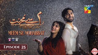 Meem Se Mohabbat  Episode 23 Full 2nd Review  Meem Se Mohabbat  Episode 23 Review  1 March 2025 [upl. by Josefina]