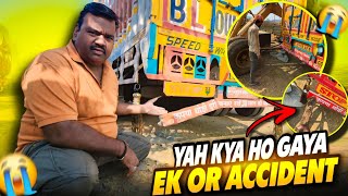 Yah Kya Ho Gaya New Truck Ke Sath Ek Or Accident 😭  Finally Truck Unload Ho Gaya  vlog [upl. by Ahseekal813]