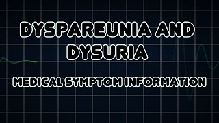 Dyspareunia and Dysuria Medical Symptom [upl. by Marissa]